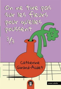 Picture of ON NE TIRE PAS SUR LES FLEURS V 03 POUR QU'ELLES POUSSENT