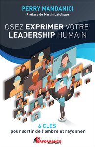 Image de Osez exprimer votre leadership humain - 6 clés pour sortir de l'ombre et rayonner