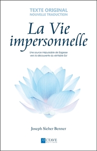 Image de La Vie impersonnelle - Une source inépuisable de Sagesse vers la découverte du véritable Soi