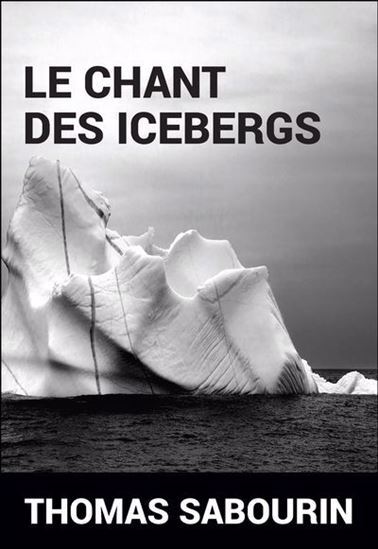 Picture of LE CHANT DES ICEBERGS