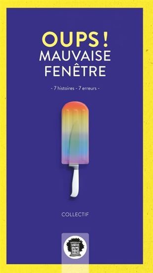 Picture of OUPS ! MAUVAISE FENETRE