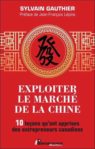 Picture of Exploiter le marché de la Chine - 10 leçons qu'ont apprises des entrepreneurs canadiens