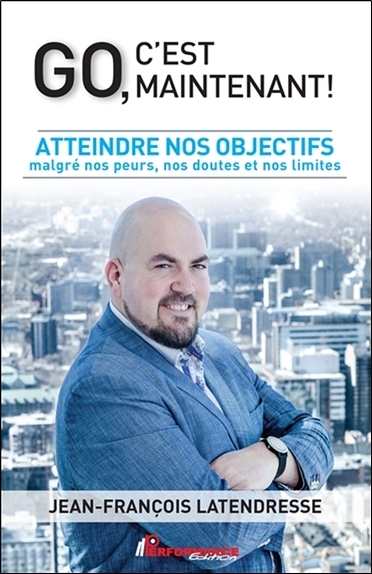 Picture of Go, c'est maintenant ! Atteindre nos objectifs malgré nos peurs, nos doutes et nos limites