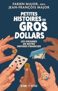 Picture of Petites histoires de gros dollars - Les Origines de notre univers financier