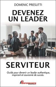 Image de Devenez un leader serviteur - Guide pour devenir un leader authentique, inspirant et couronné de succès