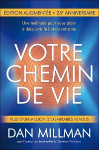Image de Votre chemin de vie - Une méthode pour vous aider à découvrir le but de votre vie - Nouvelle édition