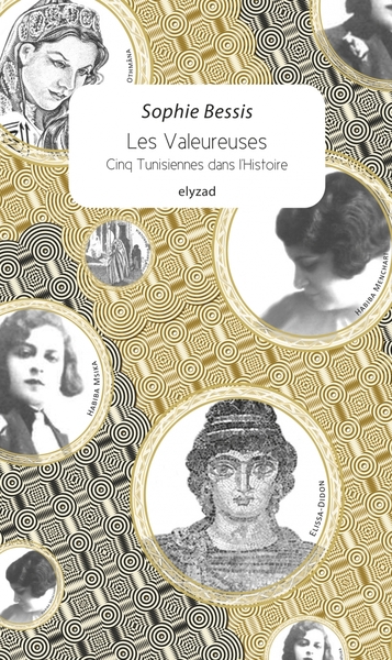 Image de Les valeureuses - Cinq tunisiennes dans l'histoire