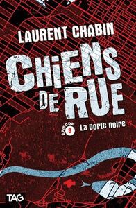 Image de CHIENS DE RUE V 08 LA PORTE NOIRE