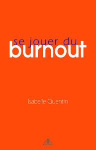 Picture of Se jouer du burnout