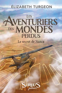 Picture of LES AVENTURIERS DES MONDES PERDUS. LE SECRET DE NAZCA