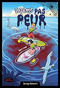Picture of MEME PAS PEUR. MAREE ROUGE