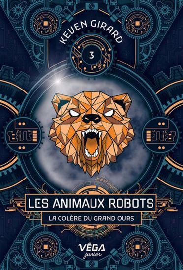Picture of LES ANIMAUX ROBOTS. LA COLERE DU GRAND OURS