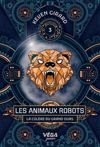 Picture of LES ANIMAUX ROBOTS. LA COLERE DU GRAND OURS