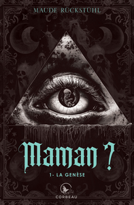 Image de MAMAN ? V 01 LA GENESE