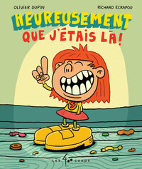 Image de Heureusement que j'étais là