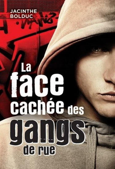 Image de LA FACE CACHEE DES GANGS DE RUE