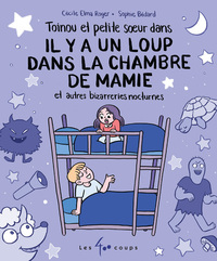 Image de Toinou et petite soeur dans il y a un loup dans la chambre de mamie et autres bizarreries nocturnes