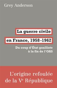 Picture of La Guerre civile en France, 1958-62