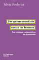 Image de Une guerre mondiale contre les femmes