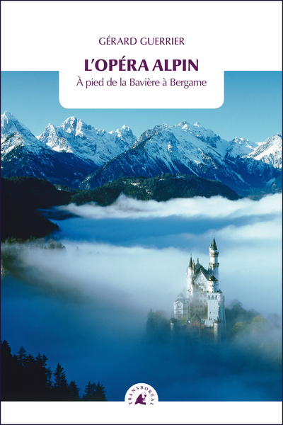Picture of L'OPERA ALPIN  - A PIED DE LA BAVIERE A BERGAME