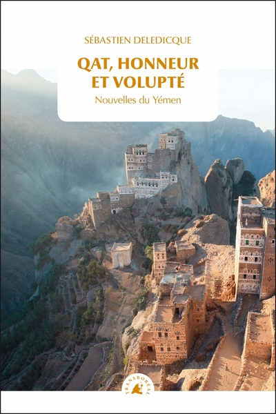 Picture of QAT, HONNEUR ET VOLUPTE - NOUVELLES DU YEMEN
