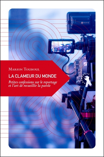 Picture of La Clameur du monde - Petites confessions sur le reportage