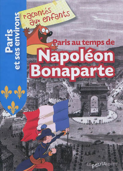 Picture of Paris au temps de Napoléon Bonaparte