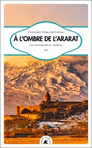 Image de À l’ombre de l’Ararat - Une géographe en Arménie