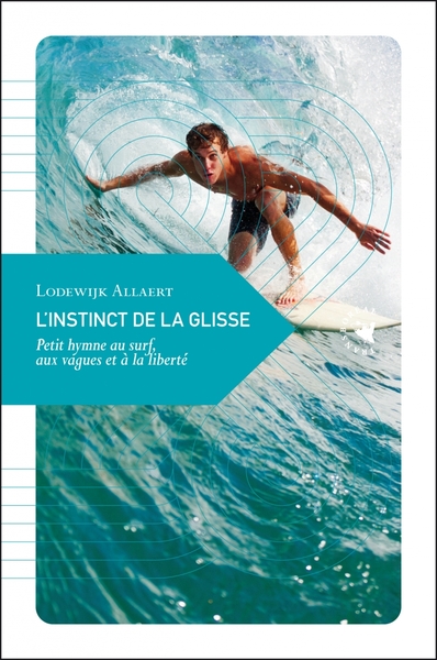 Picture of L'Instinct de la glisse - Petit hymne au surf, aux vagues et