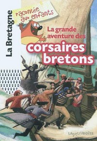 Picture of La grande aventure des corsaires bretons