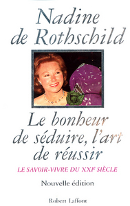 Picture of Le Bonheur de séduire, l'art de réussir le savoir-vivre du XXIe siècle - Le Savoir-vivre du XXIème siècle