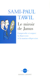 Picture of Le miroir de Janus comprendre et soigner la dépression et la maniaco-dépression