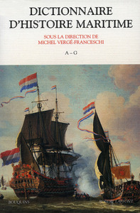 Image de Dictionnaire d'histoire maritime - A-G - tome 1