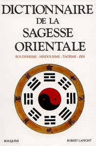 Image de Dictionnaire de la sagesse orientale bouddhisme, hindouisme, taoïsme, zen