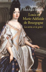 Image de Louis et Marie-Adélaïde de Bourgogne la vertu et la grâce