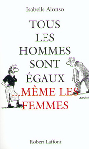 Picture of Tous les hommes sont égaux... même les femmes