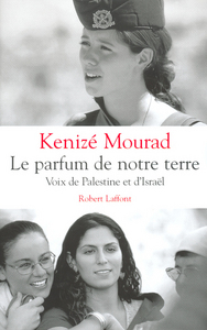 Image de Le parfum de notre terre voix de Palestine et d'Israël