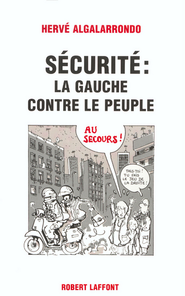 Image de Sécurité : la gauche contre le peuple