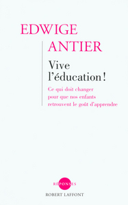 Picture of Vive l'éducation ! ce qui doit changer pour que nos enfants retrouvent le goût d'apprendre