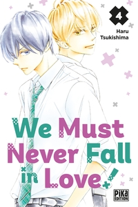 Image de We Must Never Fall in Love! T04