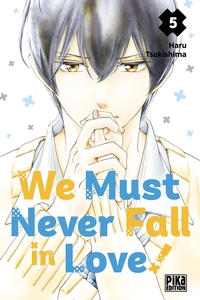 Image de We Must Never Fall in Love! T05