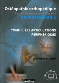 Picture of OSTEOPATHIE ORTHOPEDIQUE. LES TECHNIQUES NON FOCEES-AMPHOTHERAPIE T.2 LES ARTICU