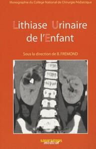 Picture of LITHIASE URINAIRE DE L'ENFANT. MONOGRAPHIE DU COLL. NAT. DE CHIRURGIE PEDIATRIQU