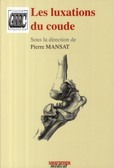 Picture of LES LUXATIONS DU COUDE - COLLECTION MONOGRAPHIE DU GEEC