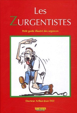 Picture of LES ZURGENTISTES - PETIT GUIDE ILLUSTRE DES URGENCES TOME 1