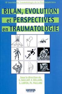 Picture of BILAN, EVOLUTION ET PERSPECTIVES EN TRAUMATOLOGIE