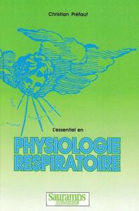 Image de L ESSENTIEL EN PHYSIOLOGIE RESPIRATOIRE 2EME EDITION