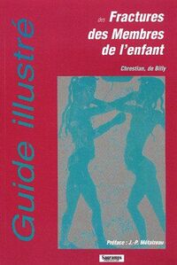 Image de GUIDE ILLUSTRE DES FRACTURES DES MEMBRES DE L ENFANT