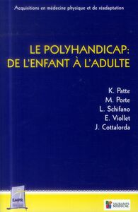 Image de LE POLYHANDICAP : DE L'ENFANT A L'ADULTE