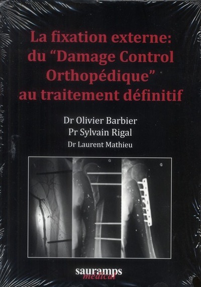 Picture of LA FIXATION EXTERNE : DU  DAMAGE CONTROL ORTHOPEDIQUE  AU TRAITEMENT DEFINITIF
